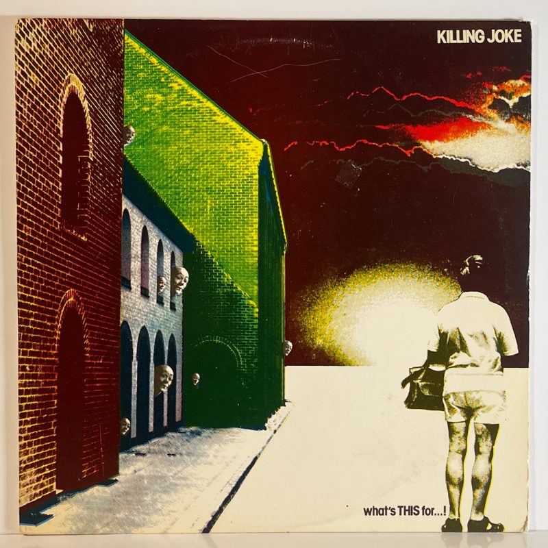 Killing Joke – What's This For...!