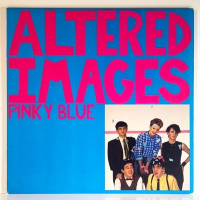 Altered Images – Pinky Blue