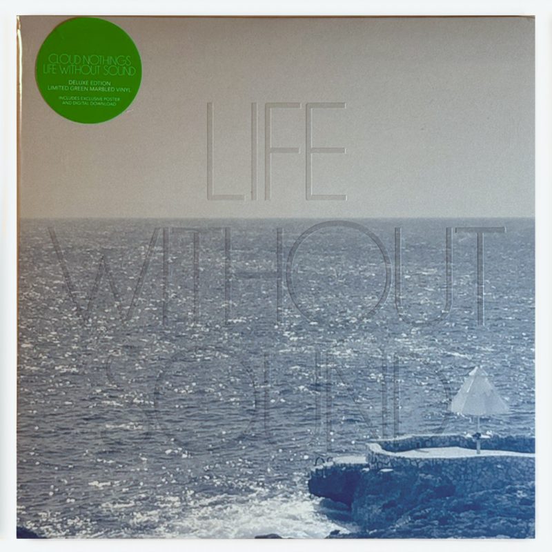 Cloud Nothings – Life Without Sound